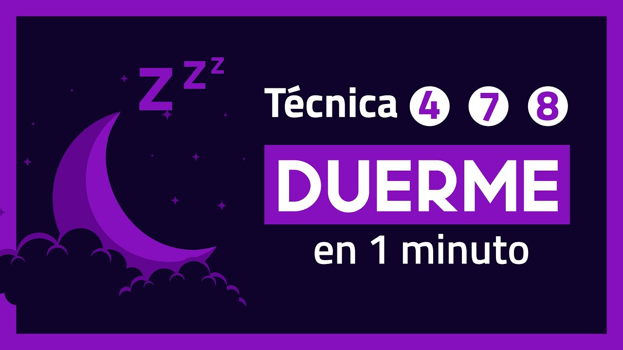 😴C&Oacute;MO DORMIR R&Aacute;PIDO (1 MINUTO) | T&eacute;cnica de Respiraci&oacute;n 4-7-8