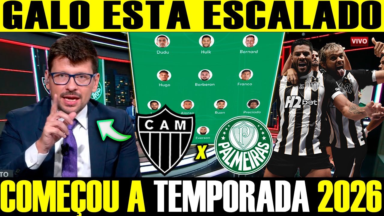 GALO ESCALADO COM FORÇA MAXIMA PARA ESTREIA DO CAMPEONATO BRASILEIRO CONTRA O PALMEIRAS NA ARENA MRV