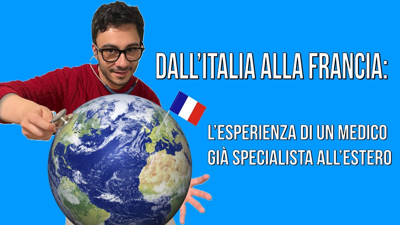 Dall'italia alla francia: l'esperienza di un medico già specialista all'estero
