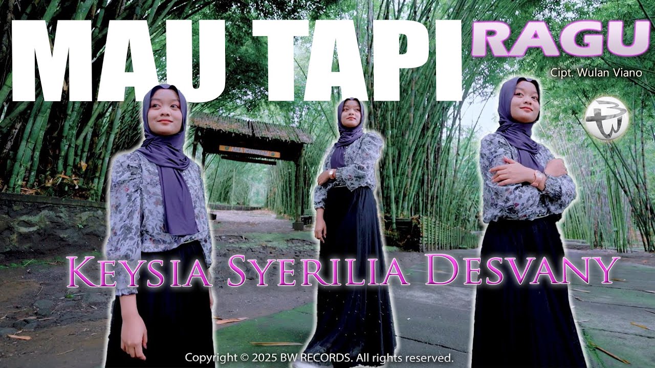 Keysia Desvany  -  Mau Tapi Ragu (Official M/V)