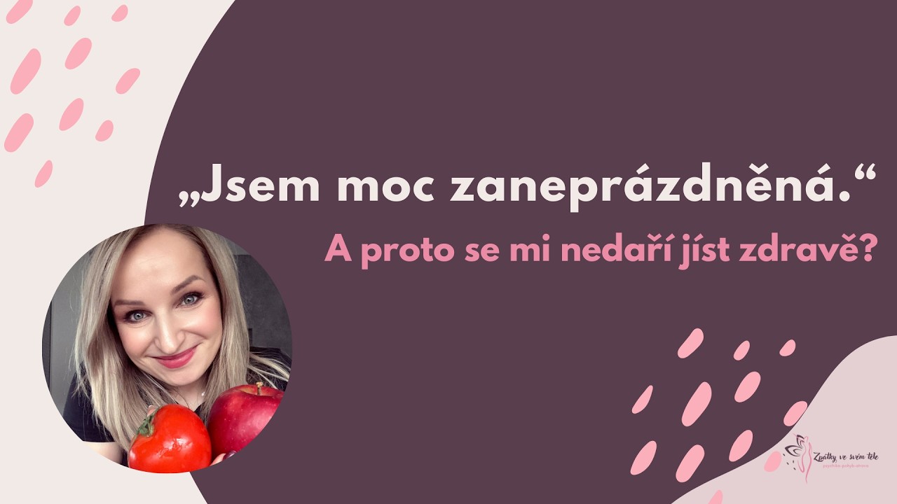 🔥 „Jsem moc zaneprázdněná.“ A proto se mi nedaří jíst zdravě?
