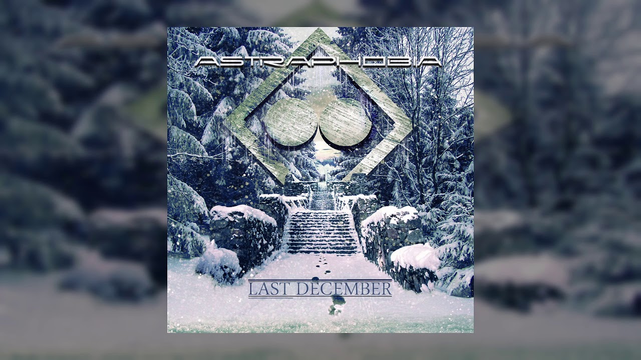 Astraphobia - Last December
