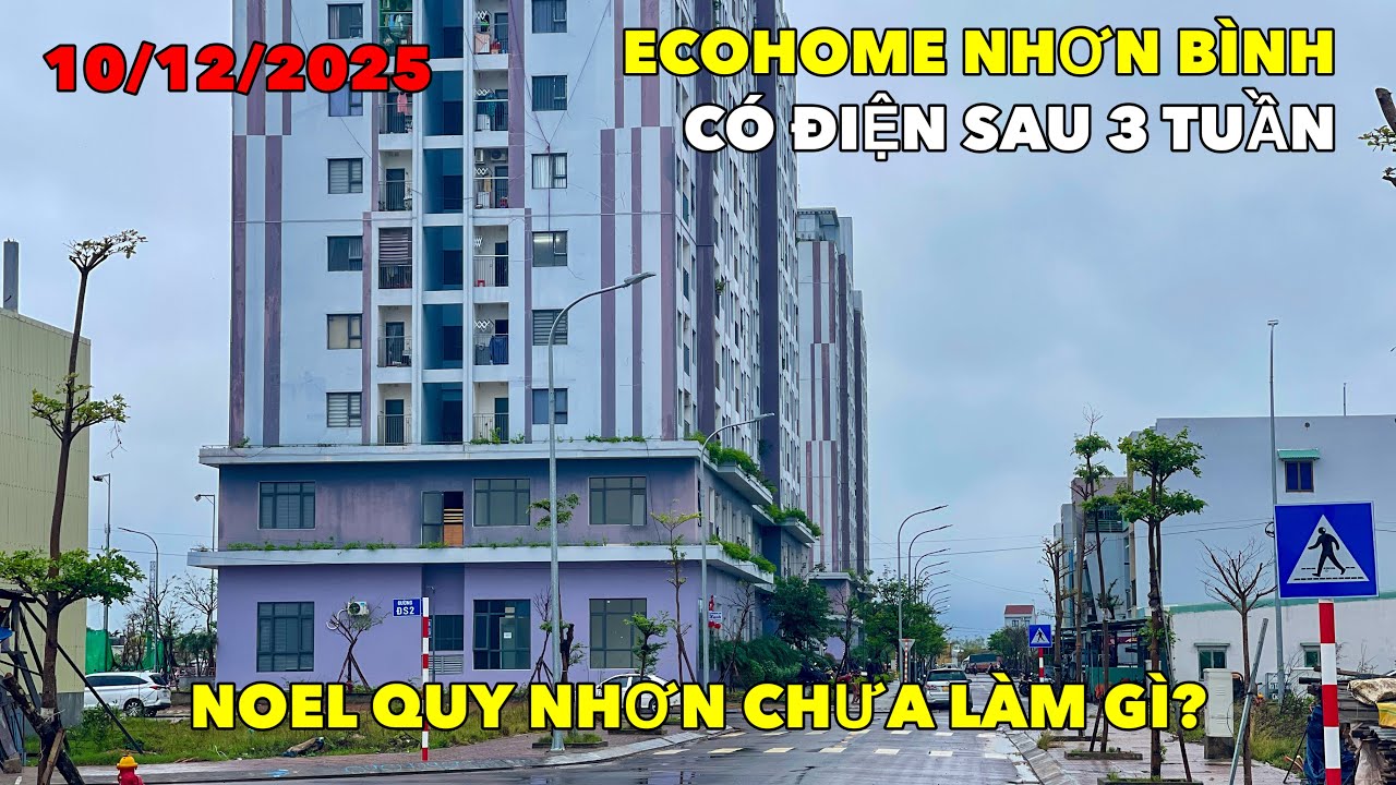 QUY NHƠN SAU BÃO LŨ | ECOHOME NHƠN BÌNH ĐÃ CÓ ĐIỆN | NOEL QUY NHƠN CHƯA LÀM GÌ?