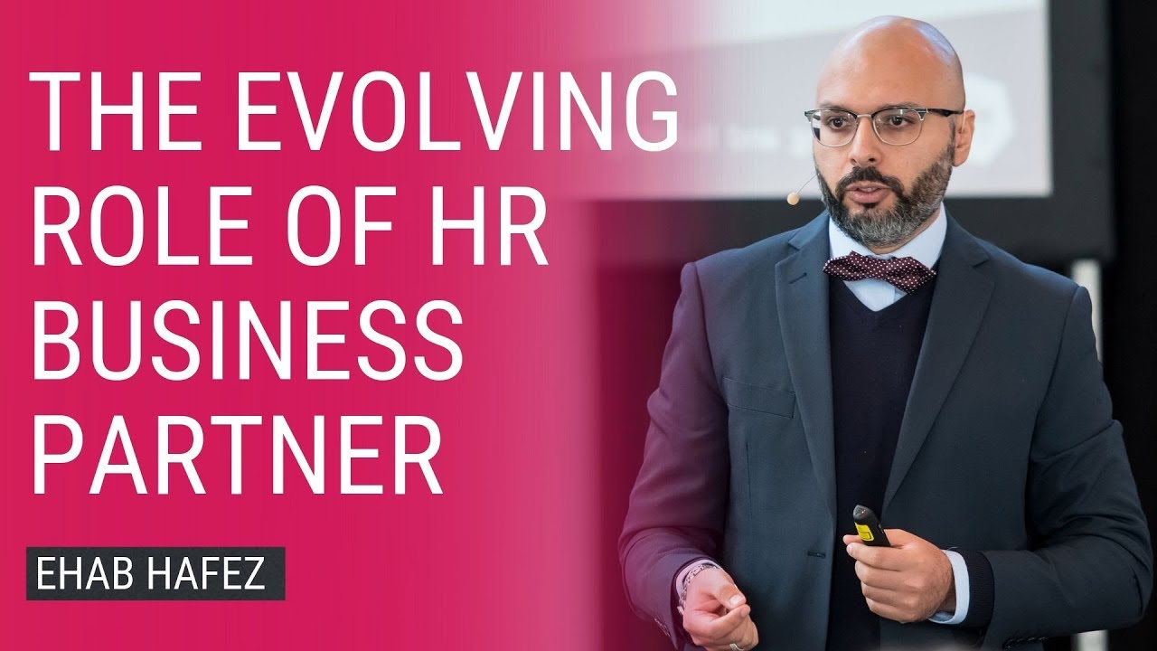The Evolving Role Of HR Business Partners | Ehab Hafez