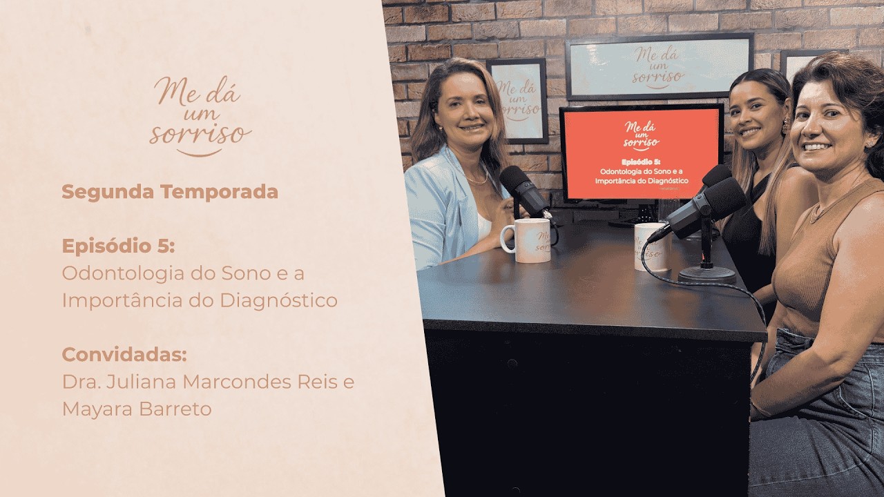 Episódio 5 - Odontologia do Sono e a Importância do Diagnóstico