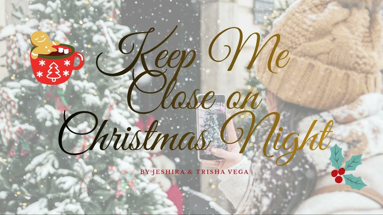 Keep Me Close On Christmas Night (Official) @TrishaVega