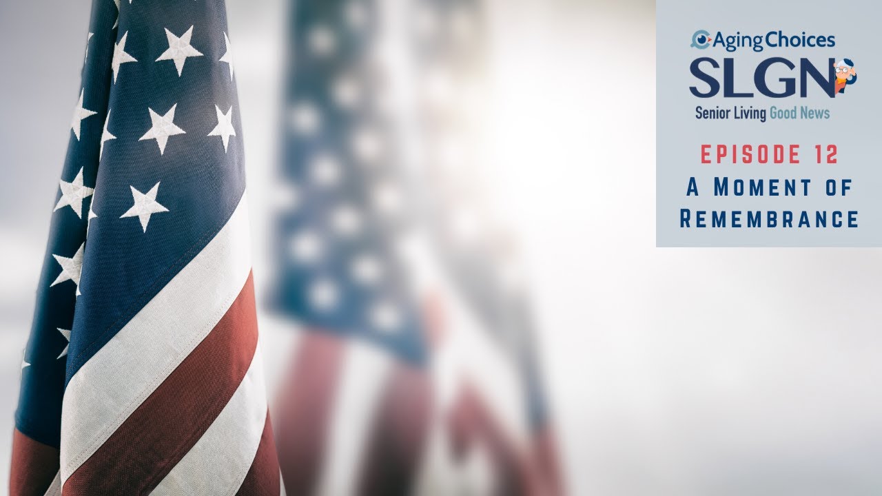 Senior Living Good News: A Moment of Remembrance