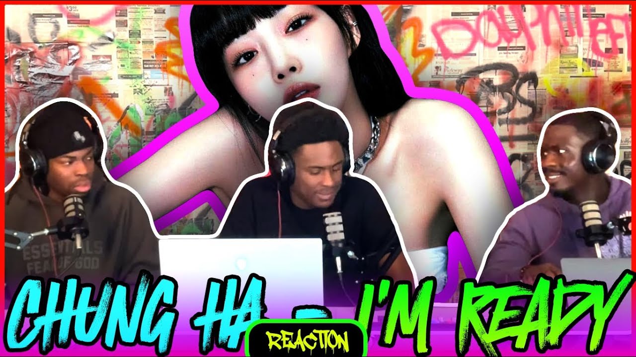 CHUNG HA 청하 | 'I'm Ready' Extended Performance Video | Reaction