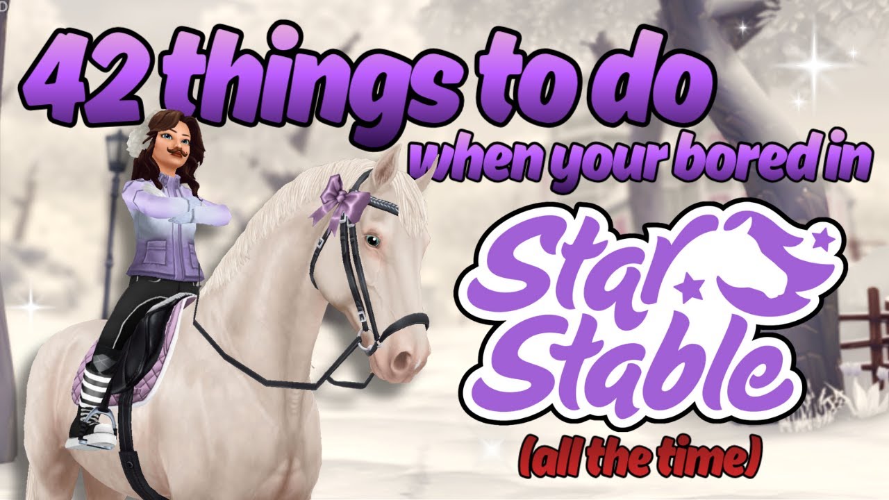 42 занятия, которыми можно заняться, когда скучно в Star Stable