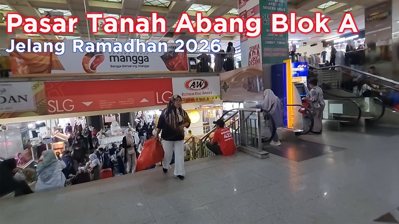 Pasar Tanah Abang Blok A  Jakarta Jelang Ramadhan 2026 terkini
