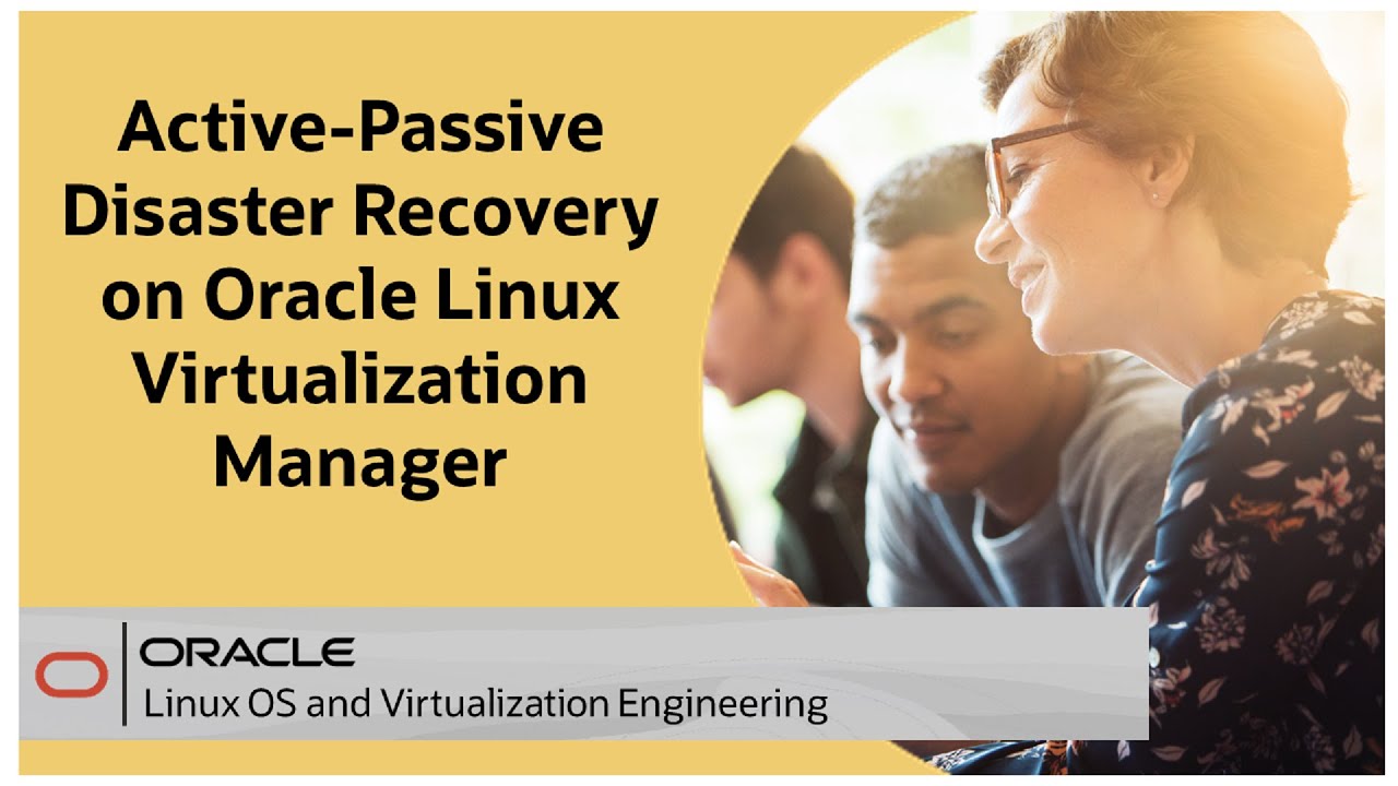 Active-Passive Disaster Recovery on Oracle Linux Virtualization Manager