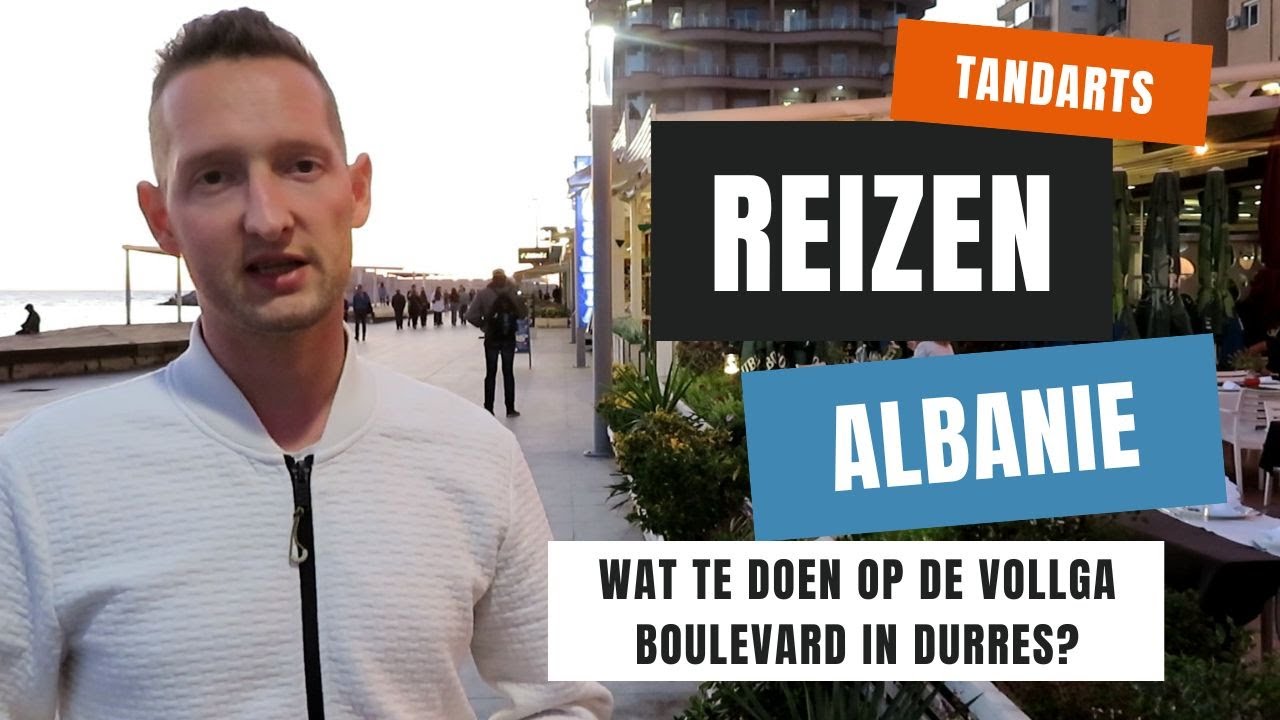 Wat te doen op de Vollga Boulevard in Durr&euml;s; Albani&euml;? [Betaalbare Tandarts Reizen naar Albani&euml;]