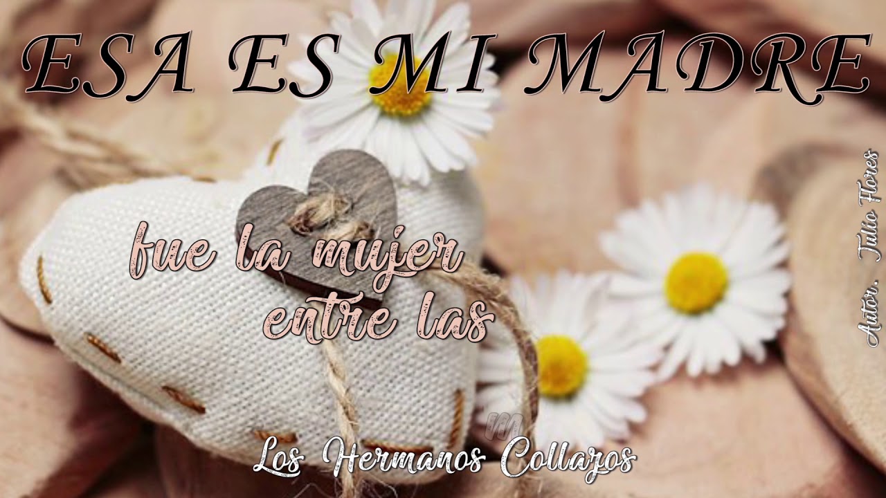Esa Es Mi Madre - Los Hermanos Collazos (Letra)