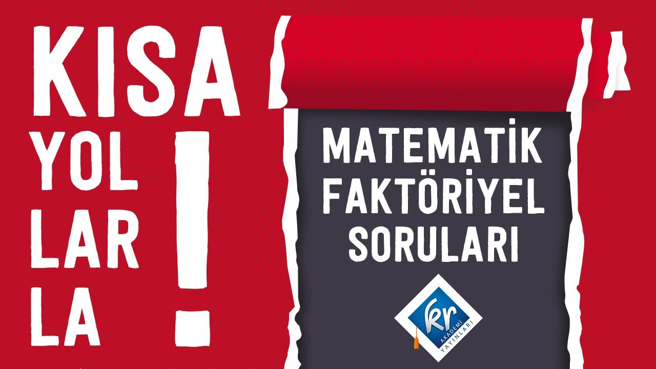 Kısa Yollarla Matematik Faktöriyel Soruları