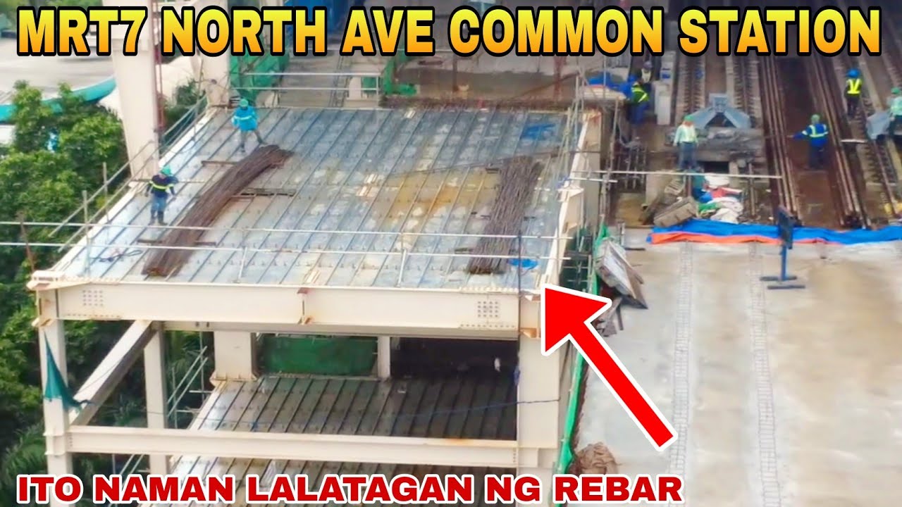 DITO NAMAN MAG LALATAG NG REBAR/MRT7 NORTH AVE COMMON STATION UNIFIED GRAND CENTRAL STATION UPDATE 