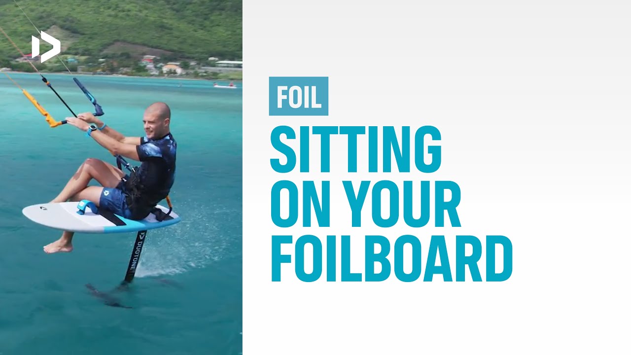 FOIL - Sitting on your foilboard - Duotone Academy