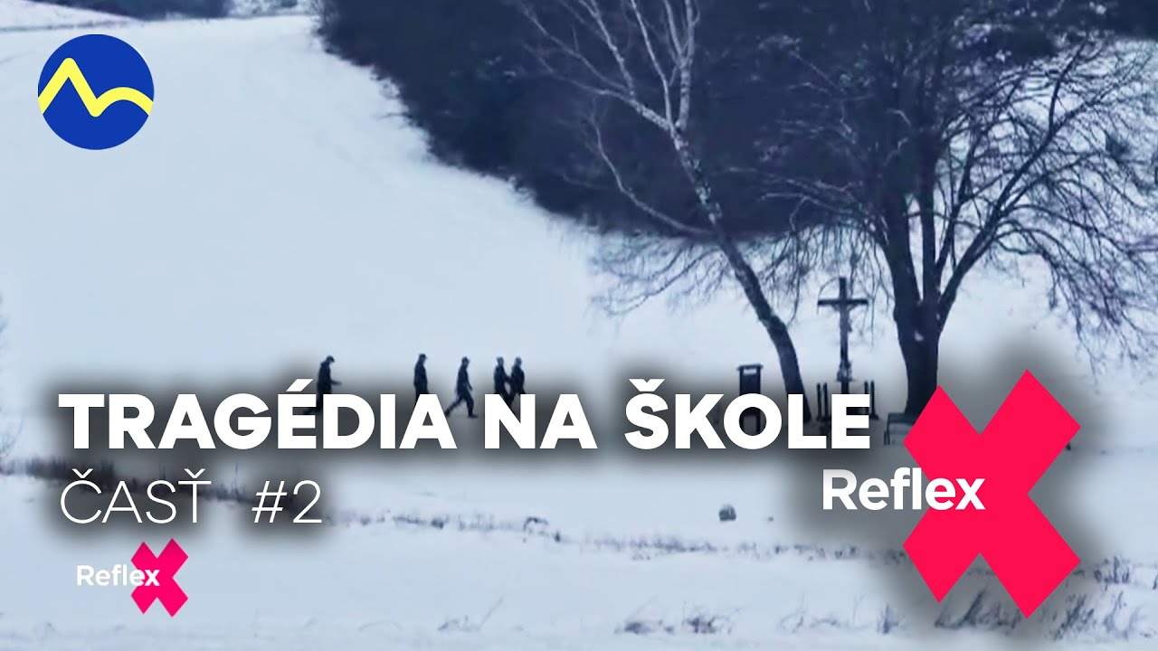 Tragédia na gymnáziu v Spišskej Starej Vsi - časť #2 | Reflex