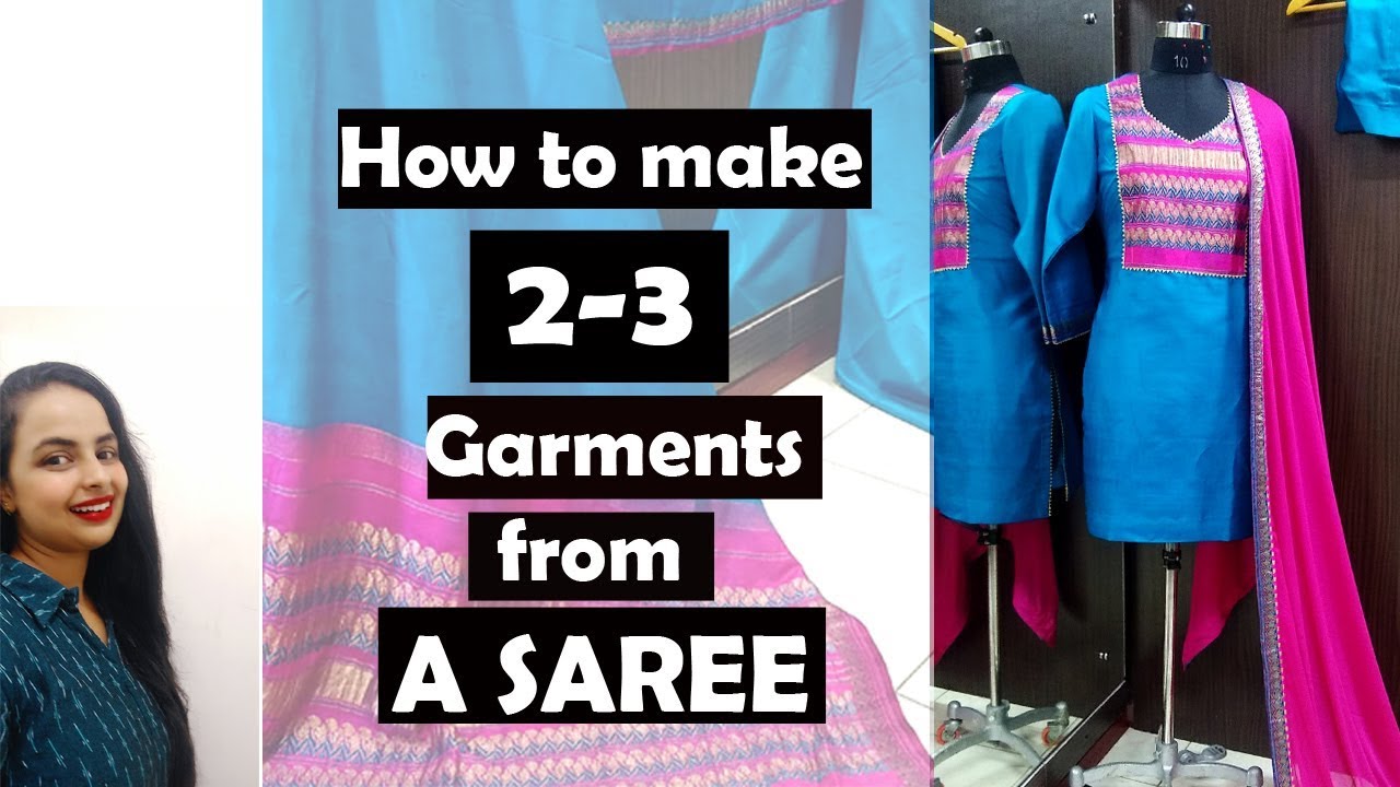Multiple Garments from one Saree can give you more pieces to MIx & Match