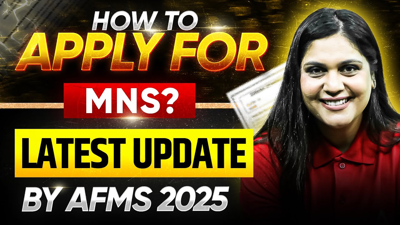How to Apply for MNS? Latest update by AFMS 2025 | Watch Now