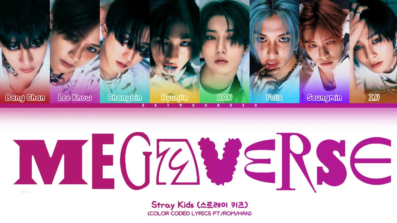 Stray Kids 'MEGAVERSE' Tradução [Color Coded Han_Rom_PT/BR] skymoondxd