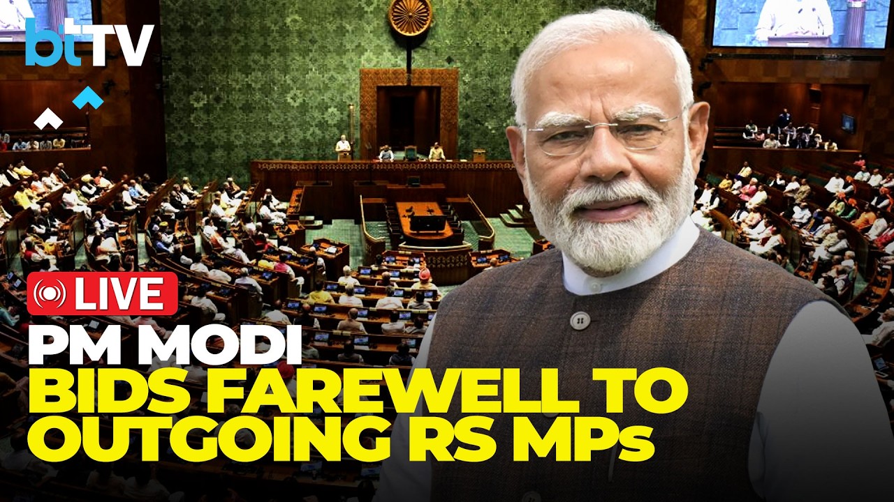 LIVE: PM Modi Addresses Outgoing Rajya Sabha MPs On Their Last Day In Parliament