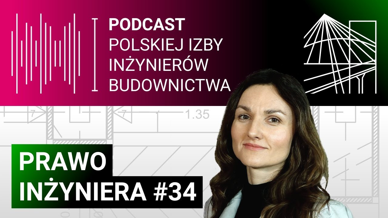 #PrawoInżyniera 34 | Projektant: prawa, obowiązki i odpowiedzialność cz. 2