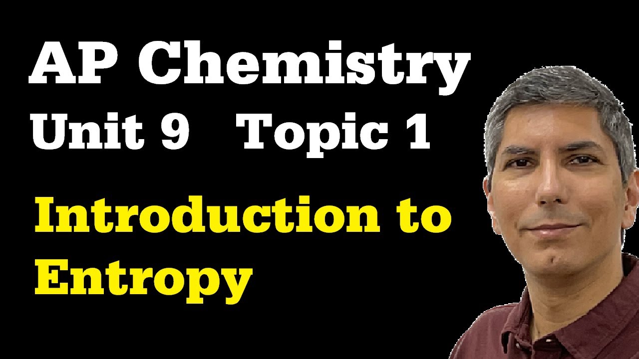 Что вам нужно знать об энтропии &mdash; AP Chem, Модуль 9, Тема 1