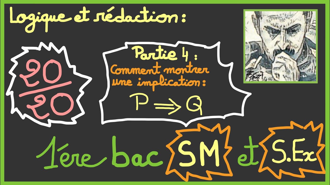 1ère bac SM et S.Ex : Logique et rédaction (Comment montrer une implication ?)