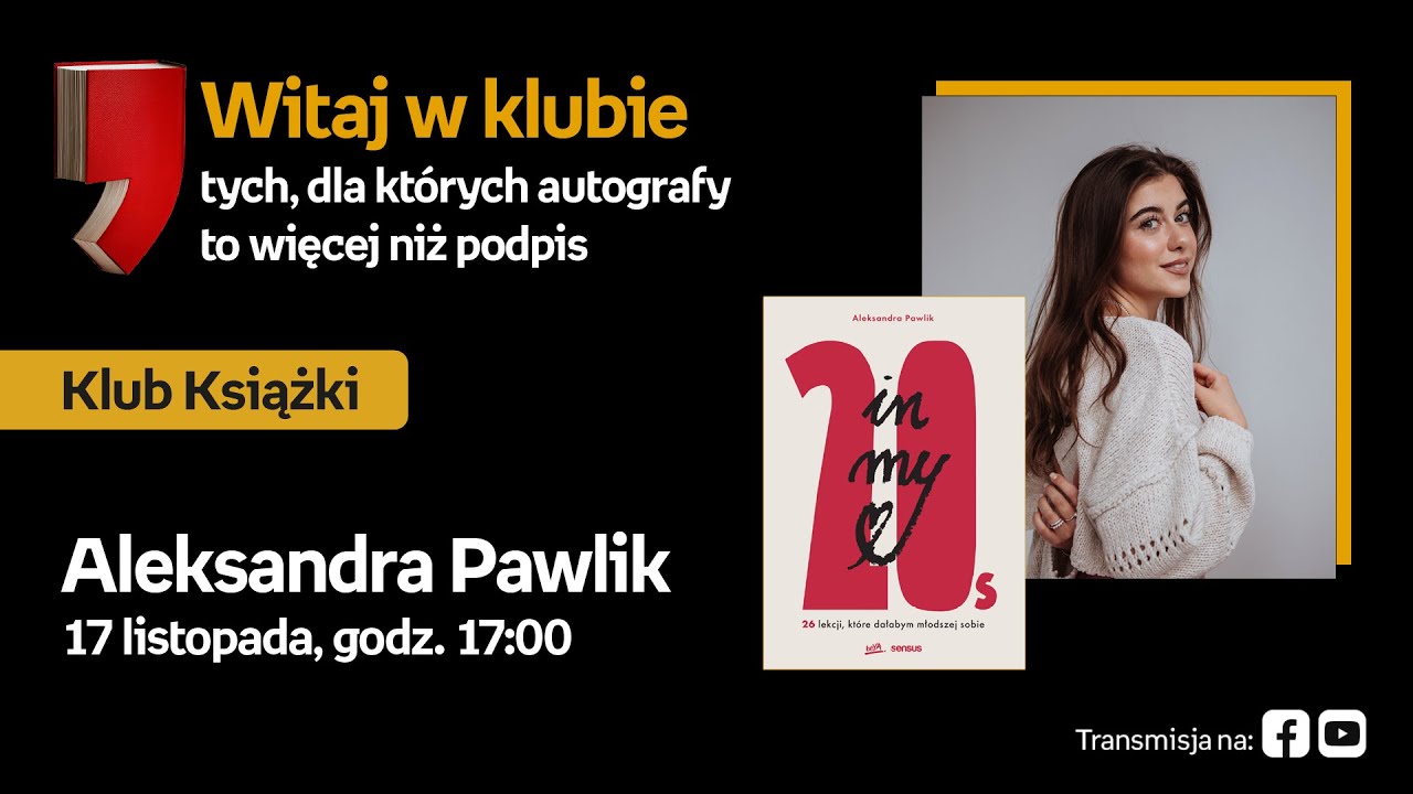 Aleksandra Pawlik w Klubie Książki | książka „In my 20s. 26 lekcji, które dałabym młodszej sobie”
