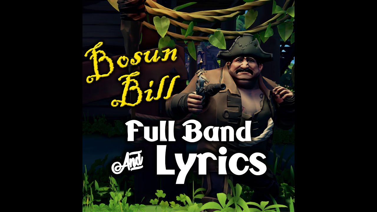 Bosun Bill | Lyrics & Full Band | Sea of Thieves Shanties | Vocals & All Instruments
