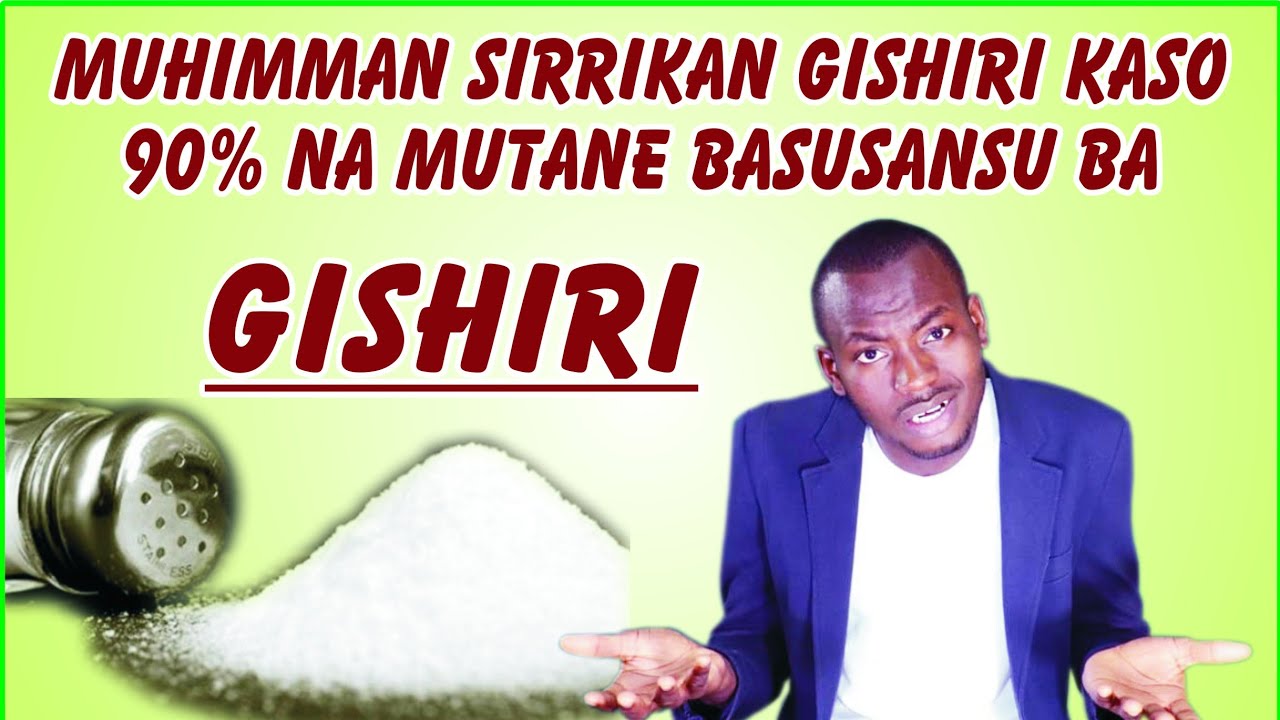 muhimman sirrinkan gishiri kaso 90% na mutane busu sansuba.
