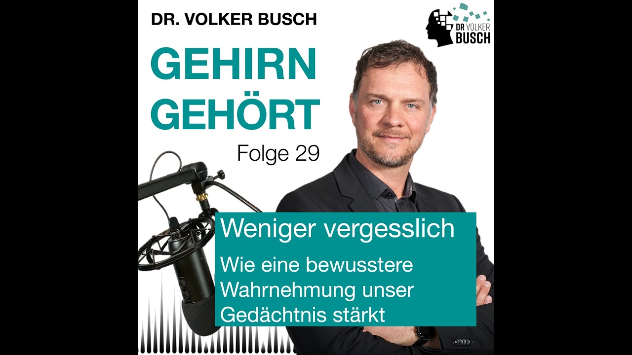 Weniger vergesslich - Wie eine bewusstere Wahrnehmung unser Gedächtnis verbessert