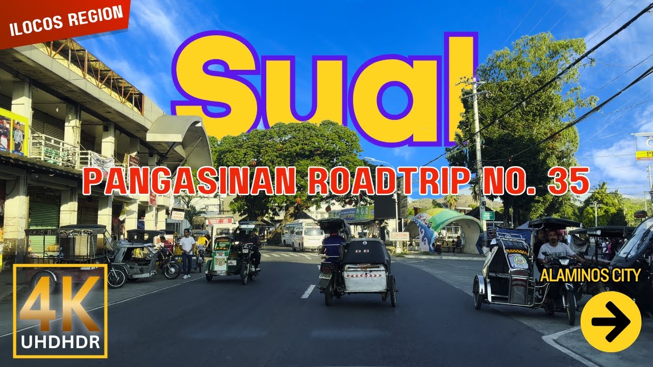 SUAL Pangasinan Road Trip No. 35 | The Richest Municipality | Ilocos Region, Philippines | 4K