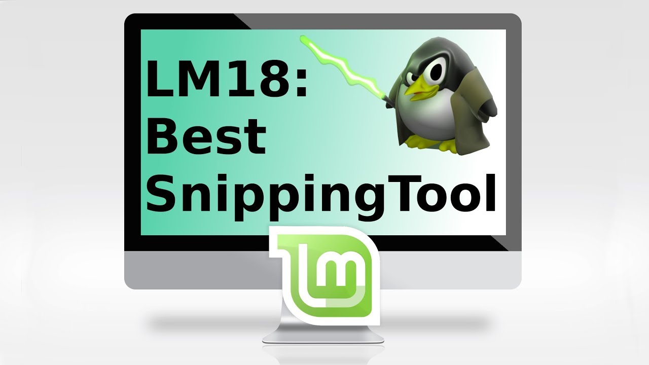 Best snipping capture tool for Linux Mint 18.3