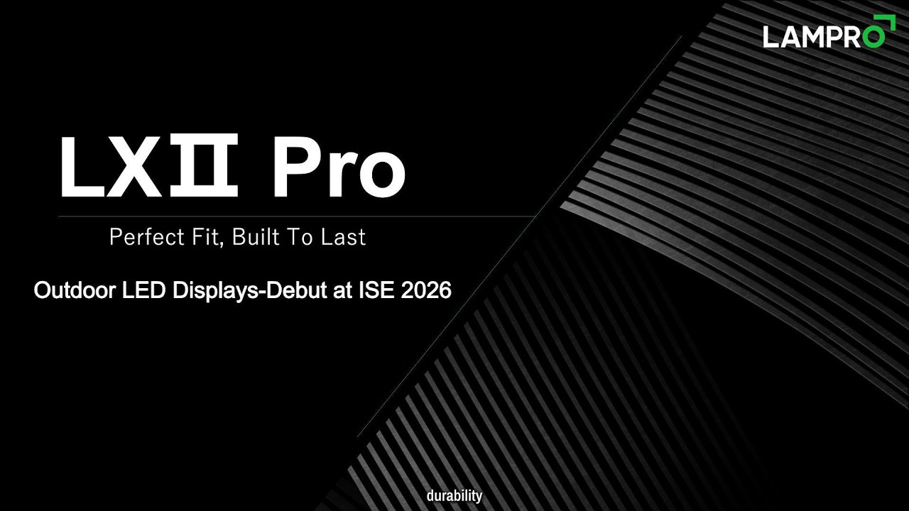LXⅡ Pro New Product Launch - HD Outdoor Display