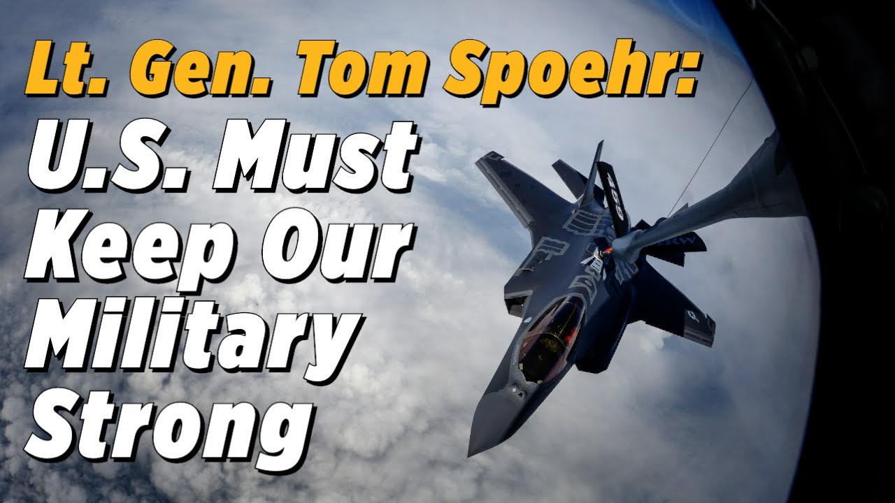 U.S. Must Keep Military Strong While Fighting Coronavirus | Lt. Gen. Tom Spoehr