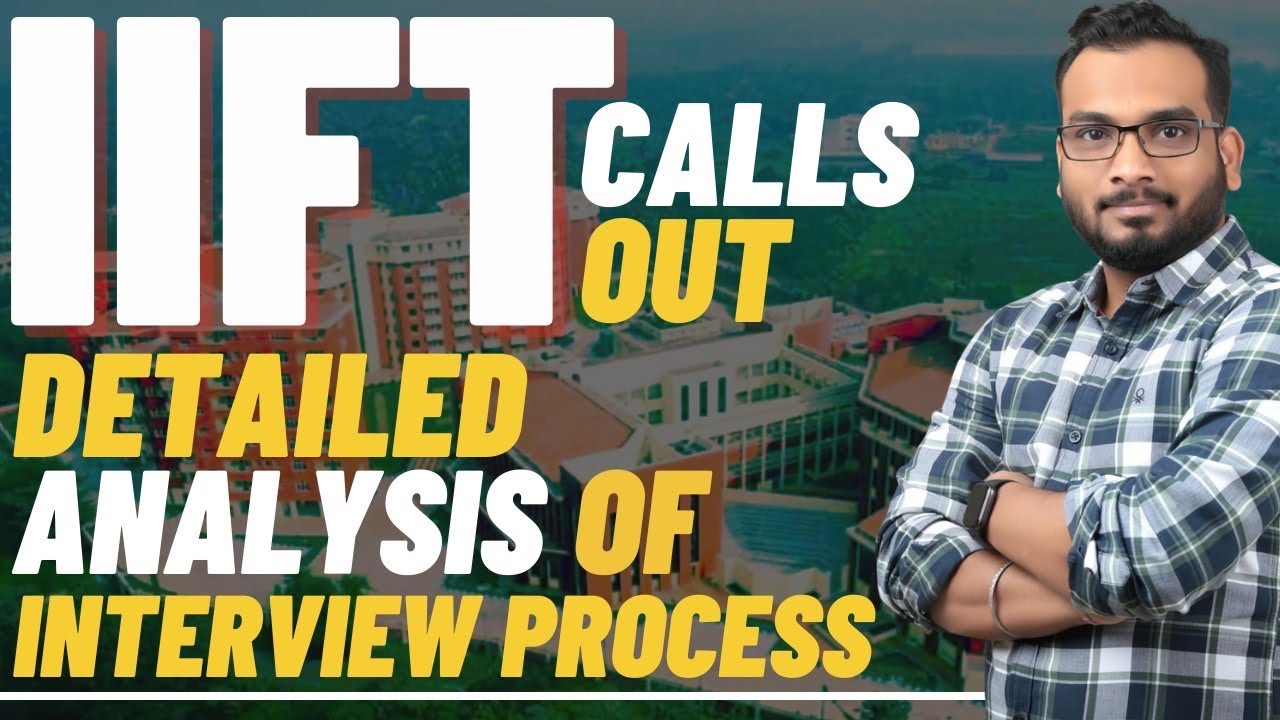 IIFT Calls Out | How to Crack IIFT | Detailed Analysis | IIFT Interview Process