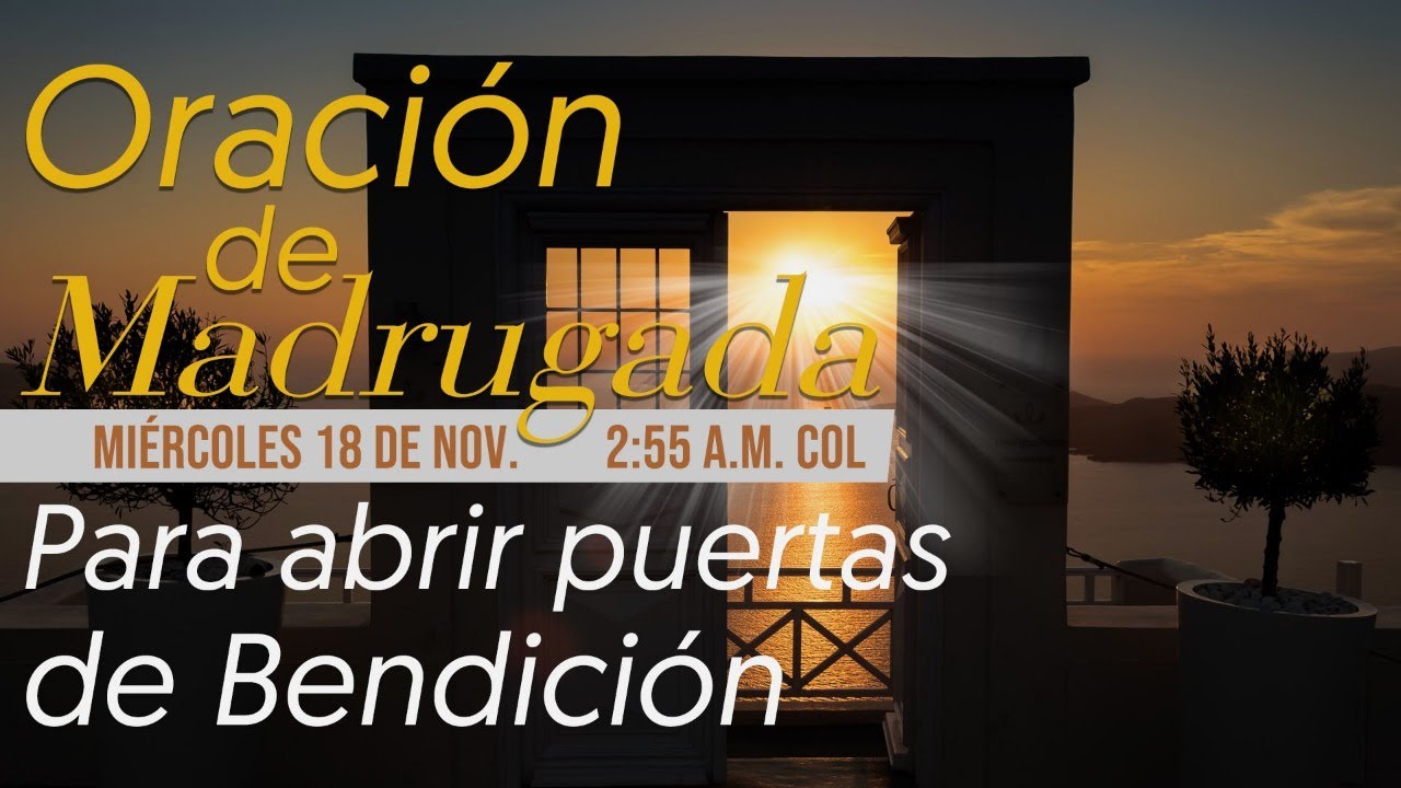 Oraci&oacute;n de Madrugada 3 a.m.(Para abrir puertas de bendici&oacute;n)