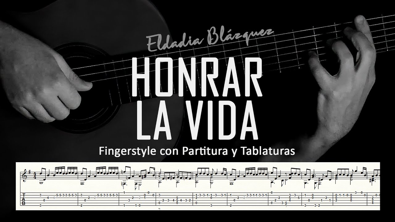 Honrar la vida (Eladia Blázquez) ▶ Guitarra solista fingerstyle + partitura/tablatura