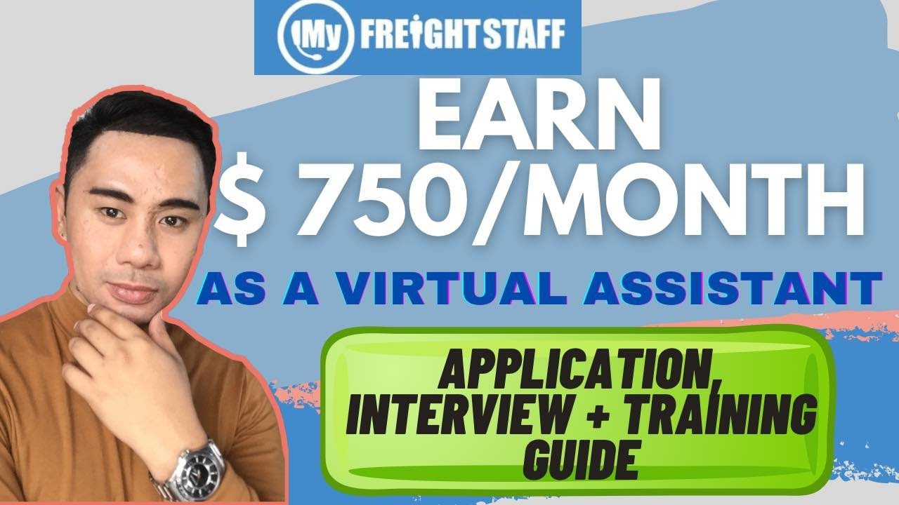 My Freight Staff: How to Become a Virtual Assistant and Earn $ 750 | Application and Interview Guide