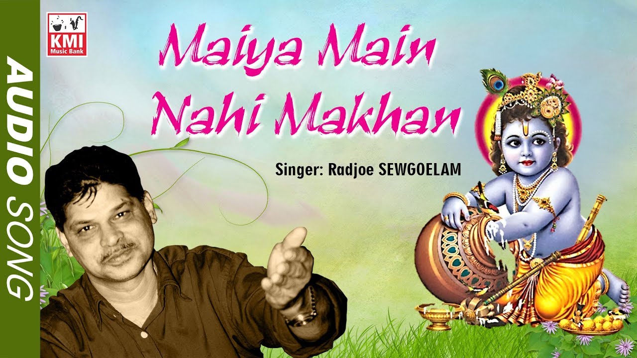 Maiya Main Nahi Makhan | Radjoe SEWGOELAM | bhajan & bhakti by KMI music bank