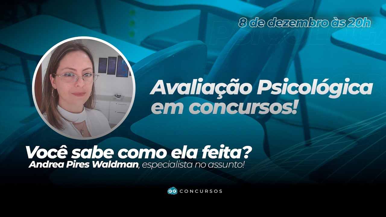 Avaliação Psicológica em Concursos! com a Psicóloga Andrea Pires Waldman