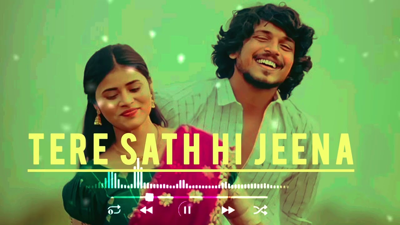 𝘛𝘦𝘳𝘦 𝘴𝘢𝘵𝘩 𝘩𝘪 𝘫𝘦𝘦𝘯𝘢 || तेरे साथ ही जिना || 𝘯𝘦𝘸 𝘓𝘰𝘧𝘪-𝘏𝘪𝘱𝘏𝘰𝘱 𝘷𝘪𝘣𝘦𝘴 𝘮𝘶𝘴𝘪𝘤||