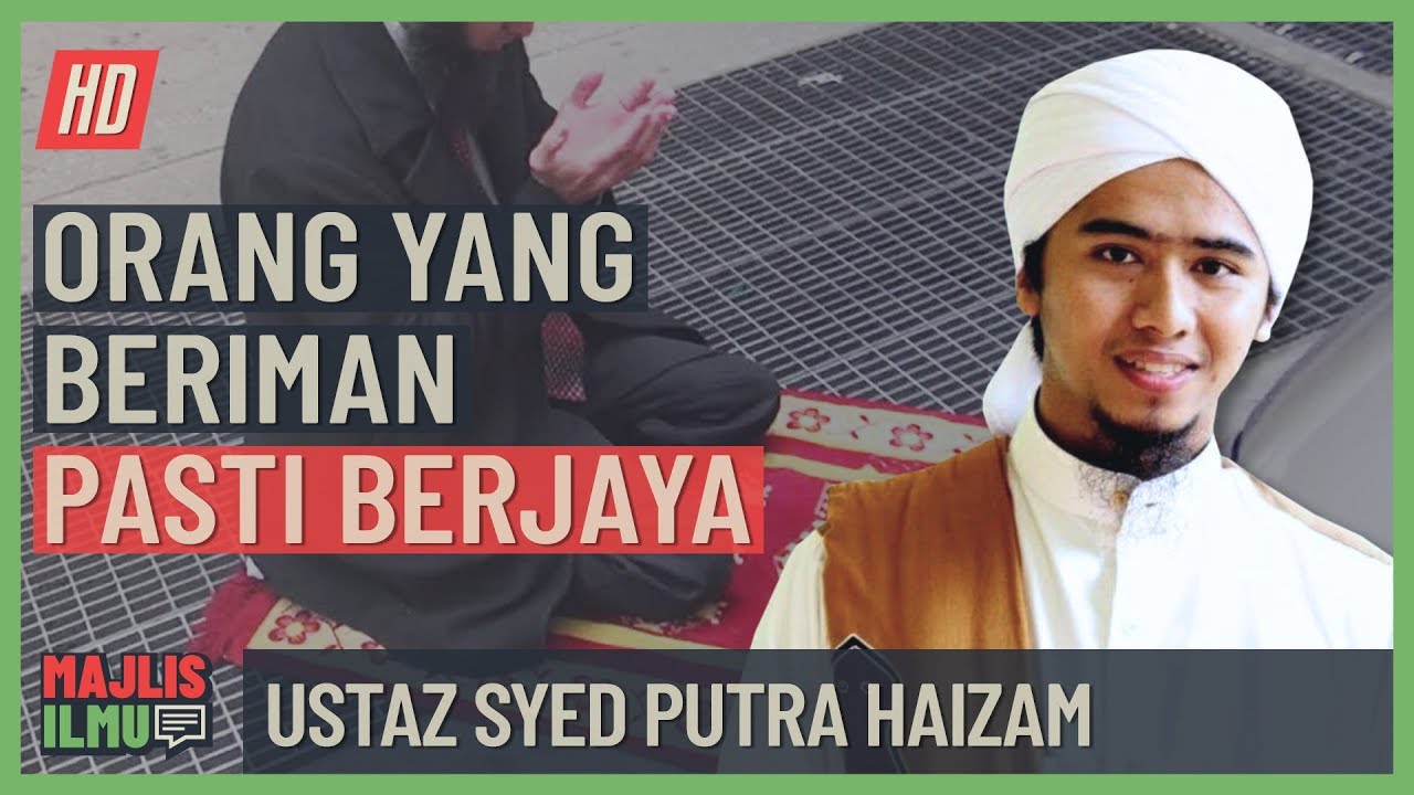 Ustaz Syed Putra Haizam - Orang Beriman Pasti Berjaya #alkahfiproduction #ceramah #kuliah