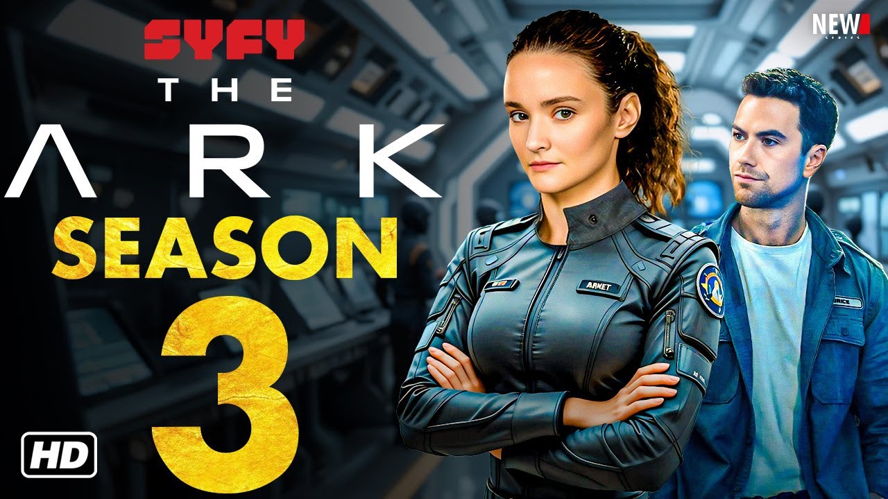 The Ark Season 3 Trailer - Syfy, Release Date, Episode 1, Cast, Plot, Renewed, Stacey Read