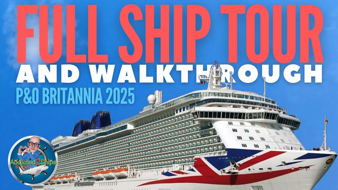 P&O Britannia: Full Ship Tour and Walkthrough | 2025
