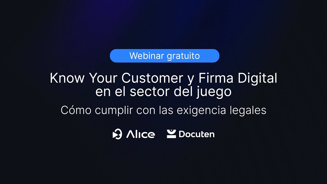KYC y Firma Digita en el sector del juego | Docuten y Alice Biometrics