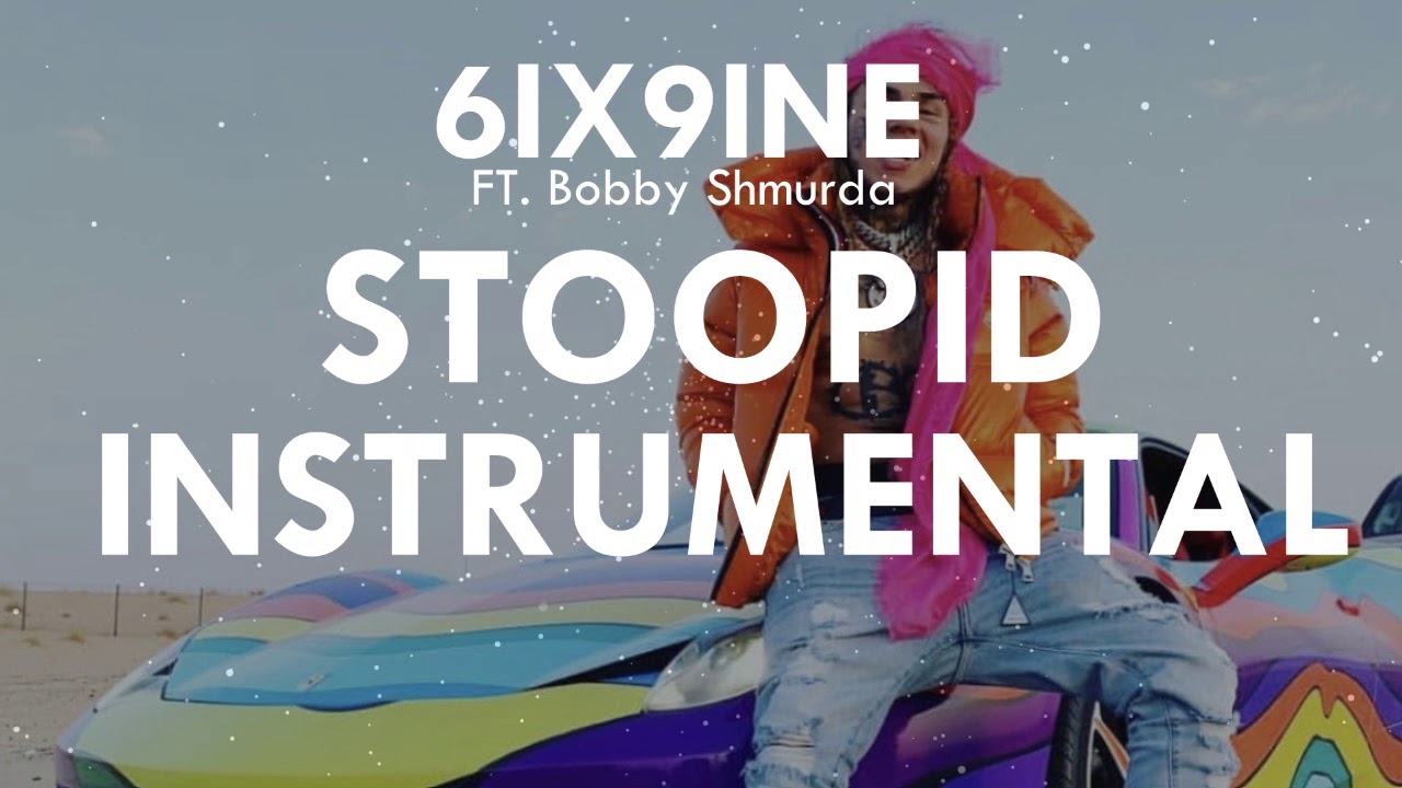 6IX9INE FT. Bobby Shmurda - Stoopid (Instrumental)