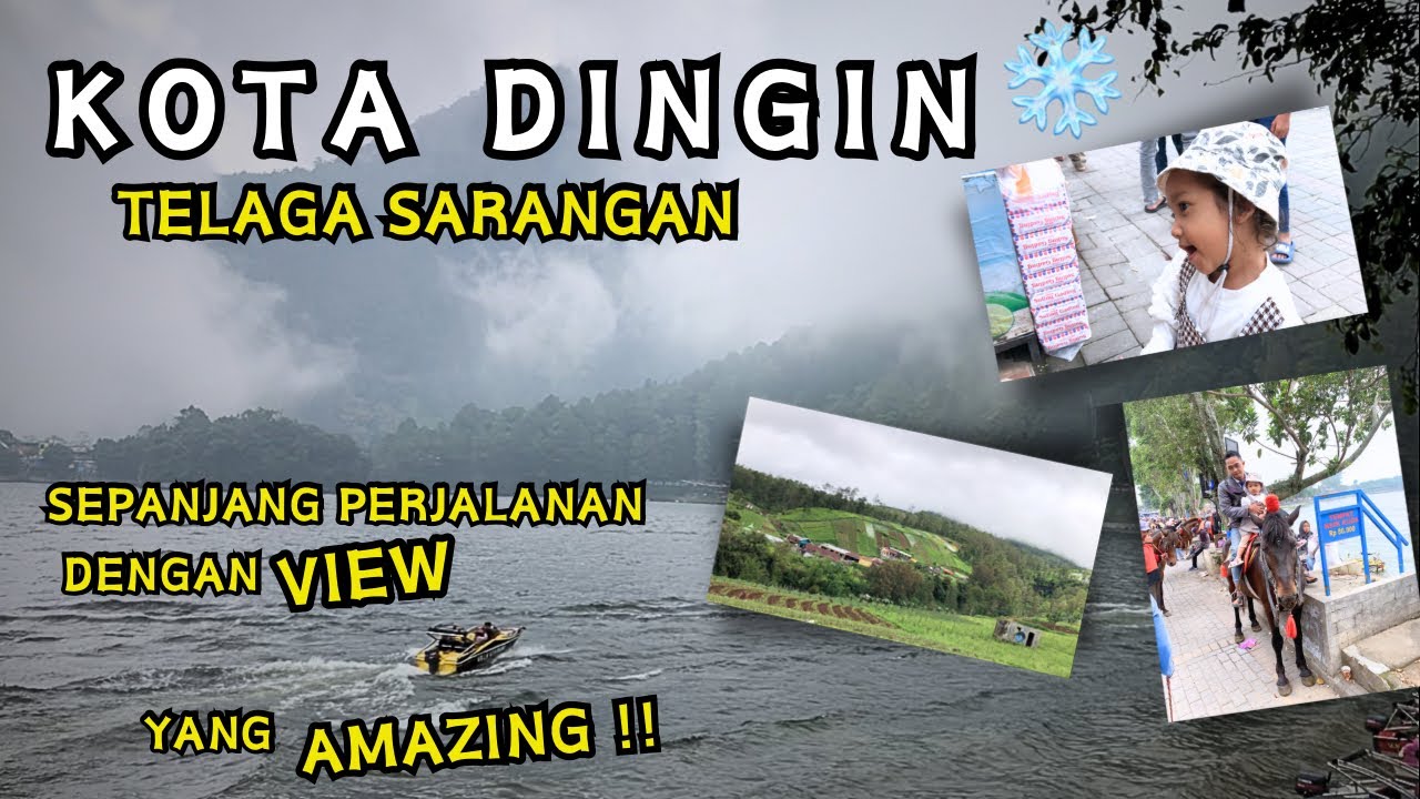 Main ke Tempat Dingin Dataran Tinggi Bersama Keluarga, TELAGA SARANGAN