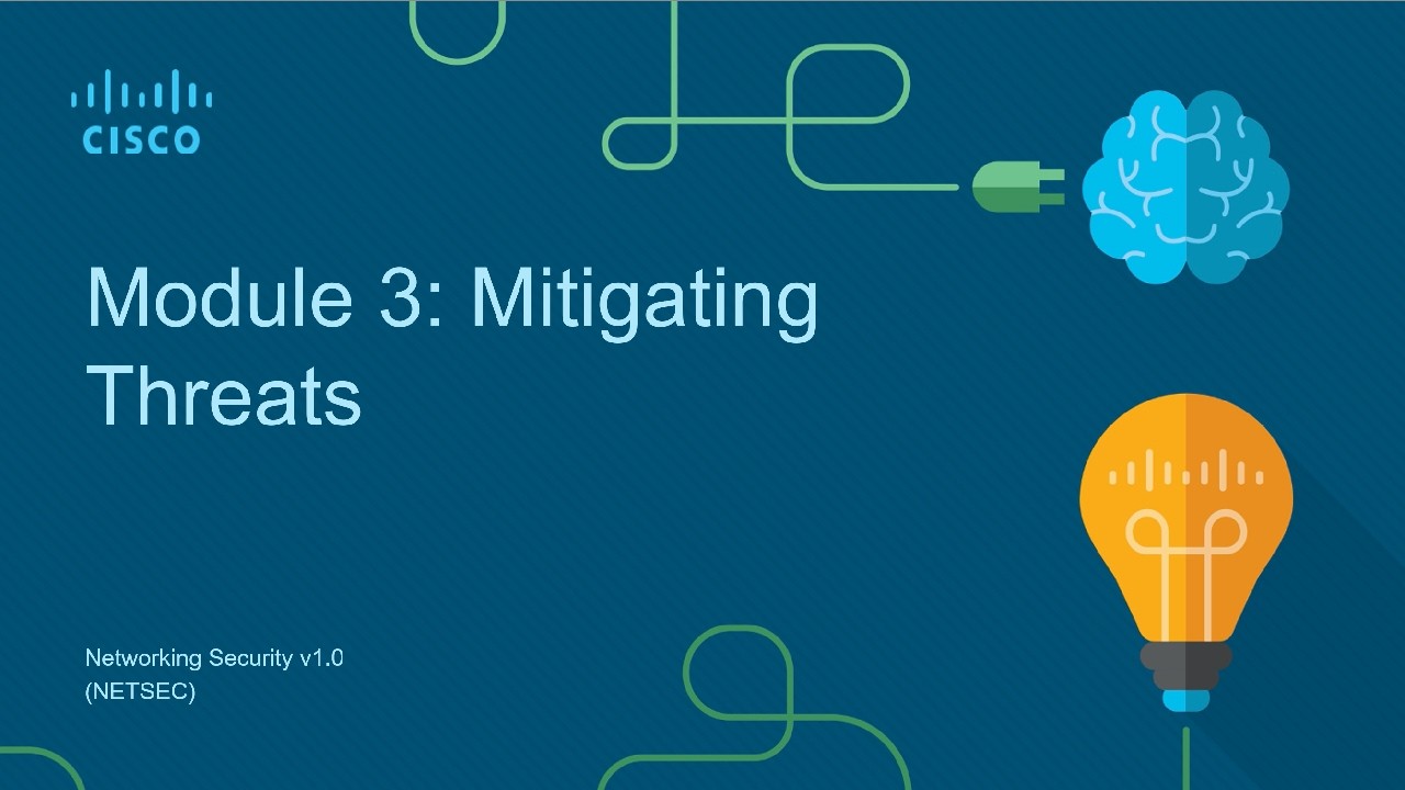 Module 3 -  Mitigating Threats - 3.1-3.3